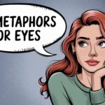 60 Metaphors for Eyes, metaphors to describe eyes, metaphor for eyes, metaphors for eyes