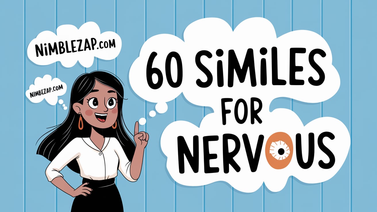 60 Similes for Nervous, flower idioms