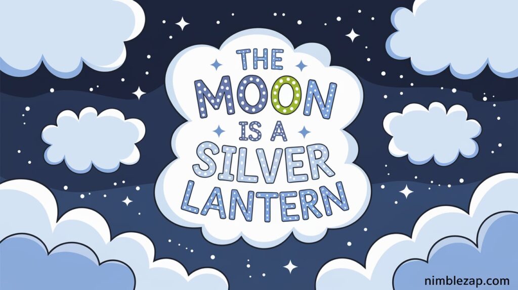 The Moon is a Silver Lantern